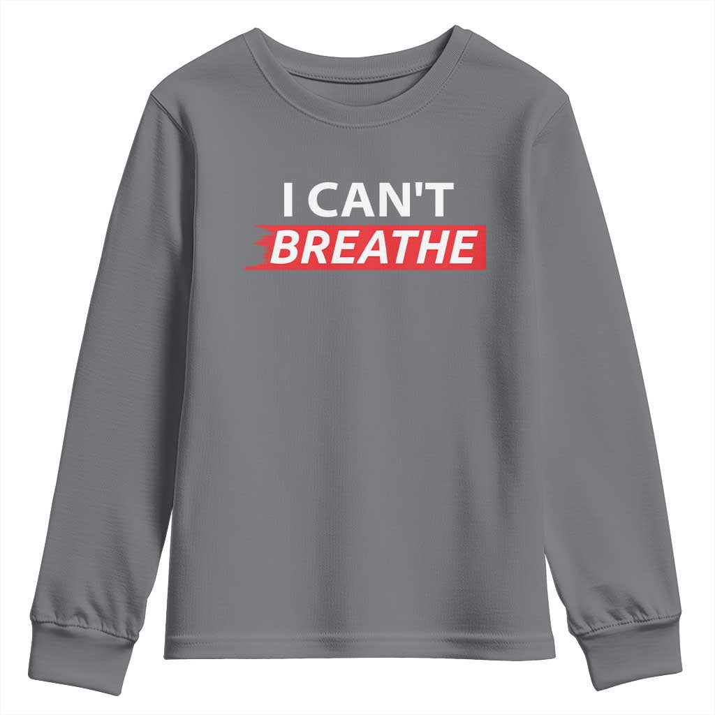 I Cant Breathe Youth Sweatshirt Protest Civil Right TS10 Charcoal Print Your Wear