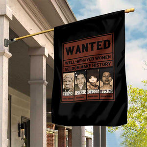 Black Female Empowerment Garden Flag Wanted Well Behaved Women Seldom Make History TS10 Print Your Wear
