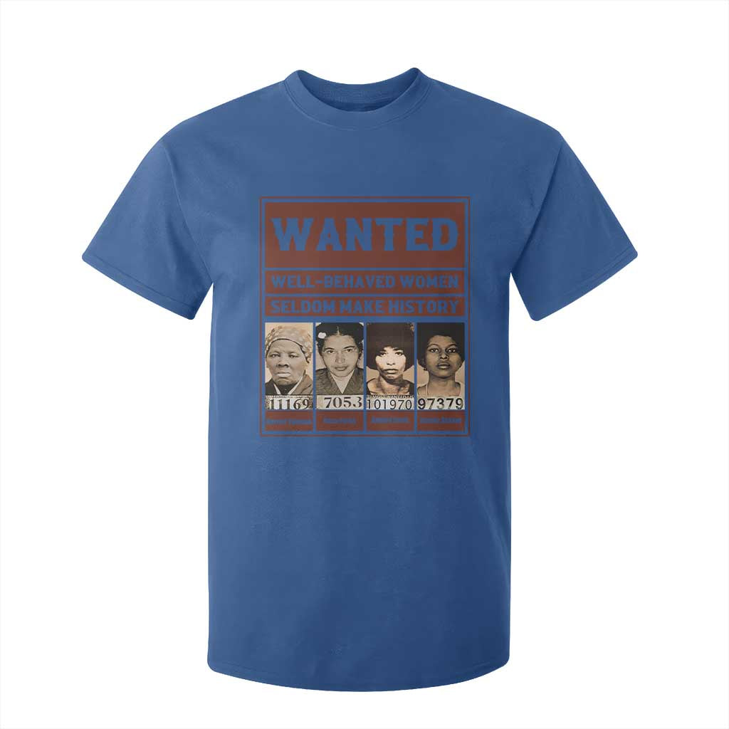 Black Female Empowerment T Shirt For Kid Wanted Well Behaved Women Seldom Make History TS10 Royal Blue Print Your Wear