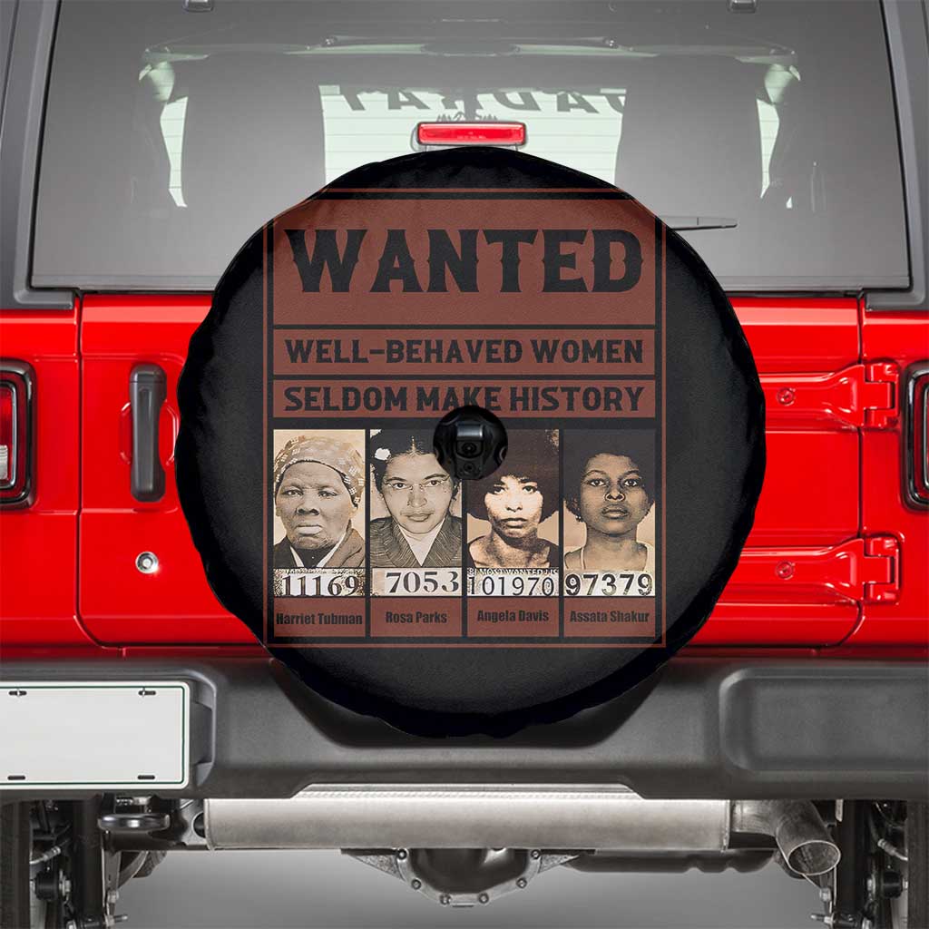 Black Female Empowerment Spare Tire Cover Wanted Well Behaved Women Seldom Make History TS10 Black Print Your Wear
