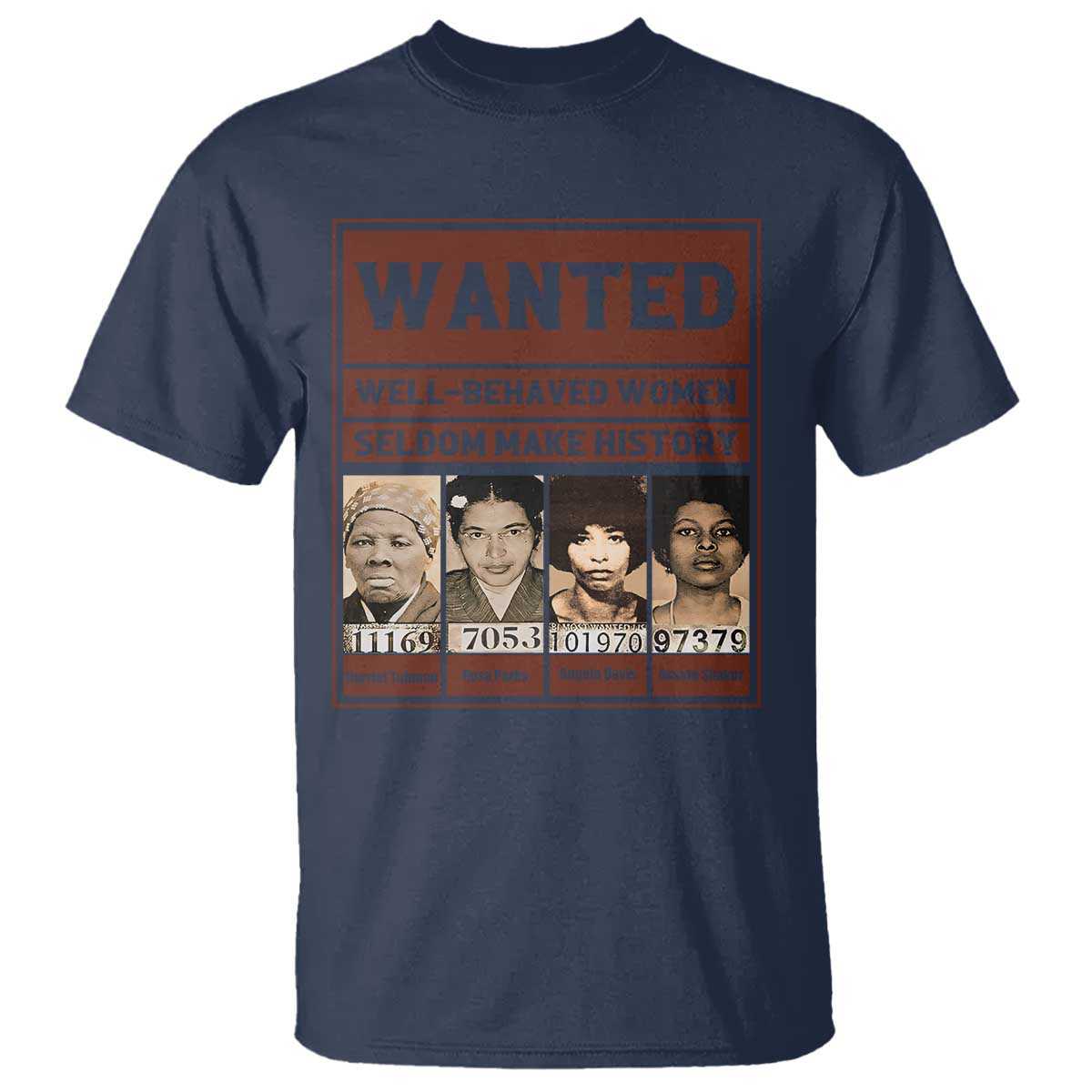 Black Female Empowerment T Shirt Wanted Well Behaved Women Seldom Make History TS10 Navy Print Your Wear