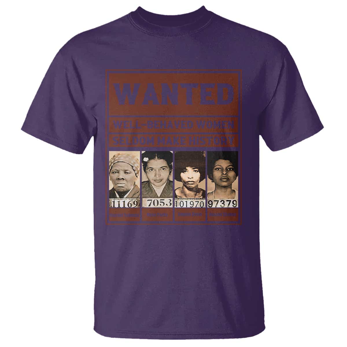 Black Female Empowerment T Shirt Wanted Well Behaved Women Seldom Make History TS10 Purple Print Your Wear