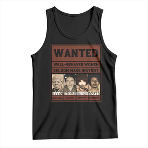 Black Female Empowerment Tank Top Wanted Well Behaved Women Seldom Make History TS10 Black Print Your Wear