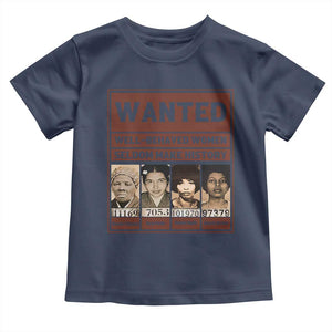 Black Female Empowerment Toddler T Shirt Wanted Well Behaved Women Seldom Make History TS10 Navy Print Your Wear