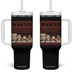 Black Female Empowerment Tumbler With Handle Wanted Well Behaved Women Seldom Make History TS10 One Size: 40 oz Black Print Your Wear
