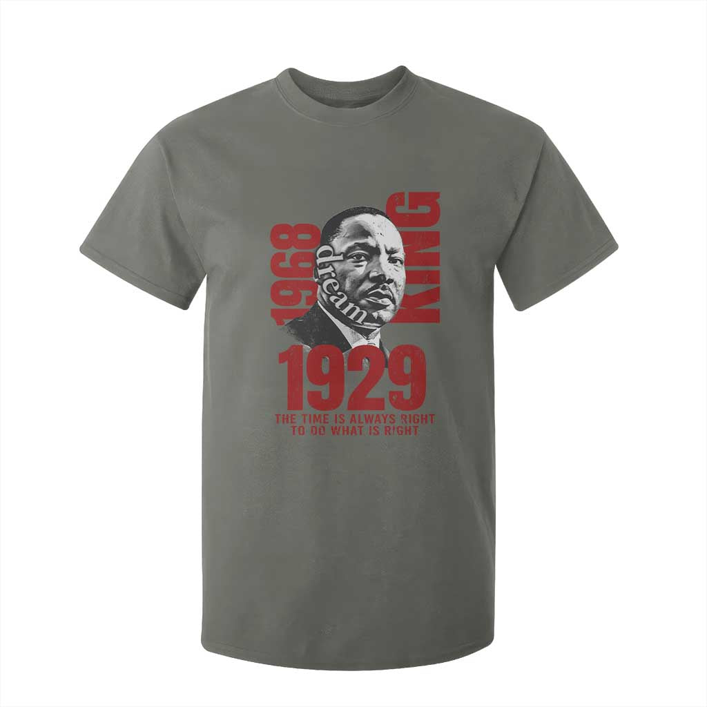 Martin Luther King T Shirt For Kid The Time Is Always Right To Do What Is Right TS10 Military Green Print Your Wear