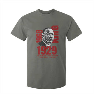 Martin Luther King T Shirt For Kid The Time Is Always Right To Do What Is Right TS10 Military Green Print Your Wear