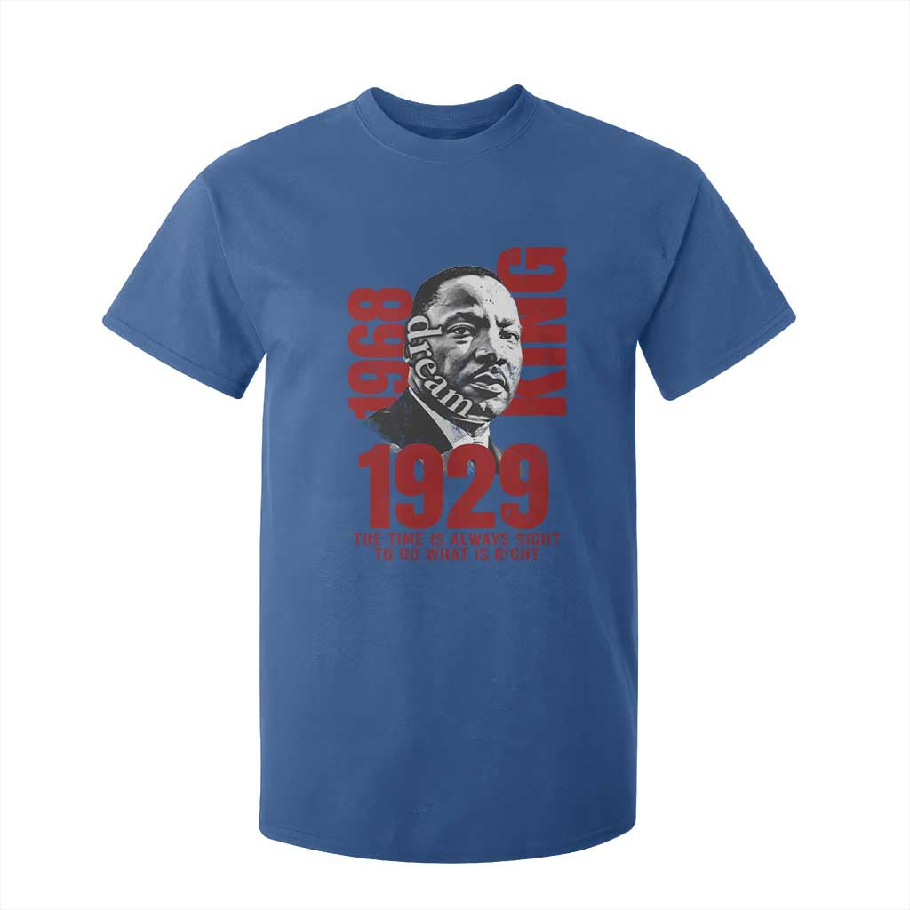 Martin Luther King T Shirt For Kid The Time Is Always Right To Do What Is Right TS10 Royal Blue Print Your Wear