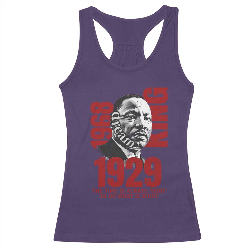 Martin Luther King Racerback Tank Top The Time Is Always Right To Do What Is Right TS10 Purple Print Your Wear
