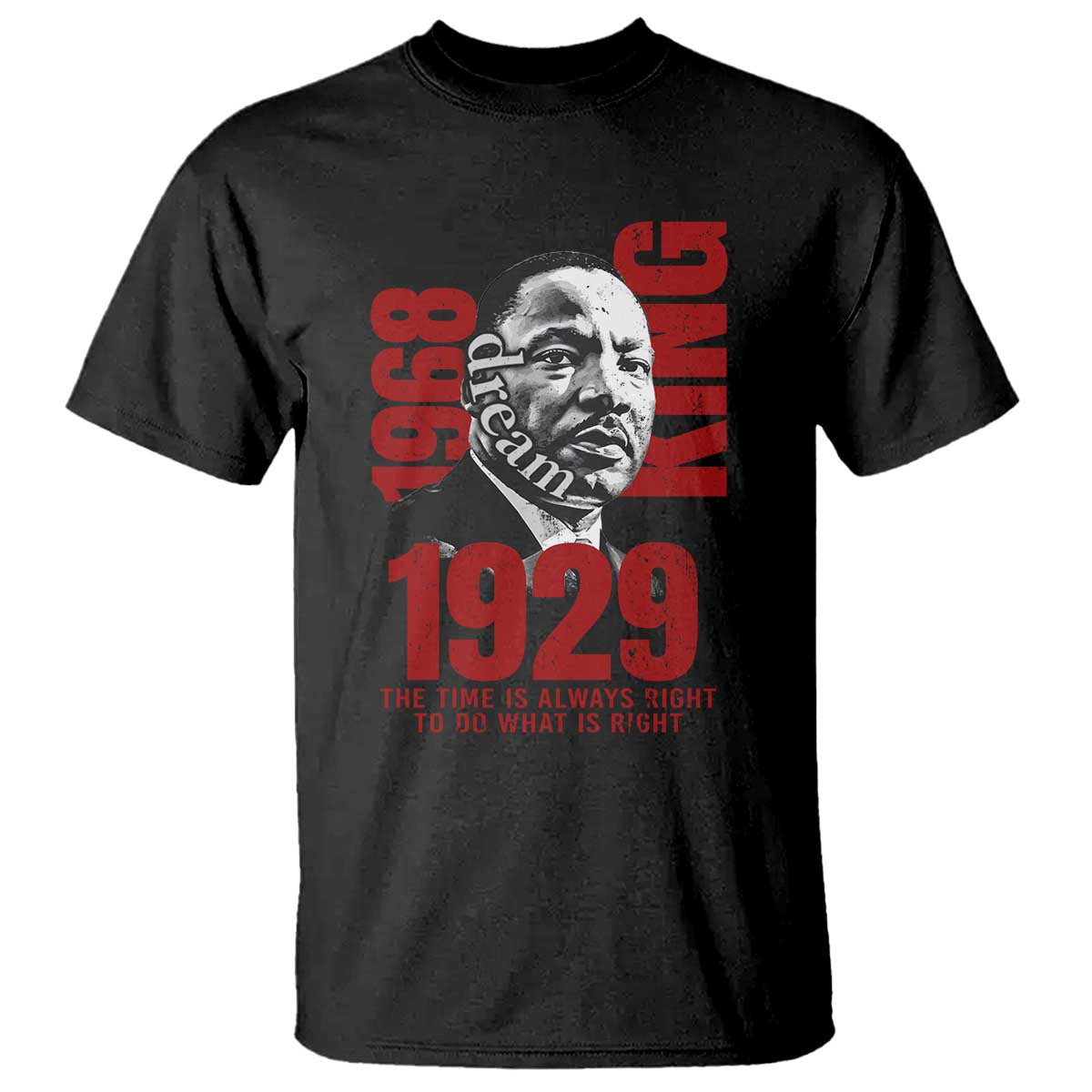 Martin Luther King T Shirt The Time Is Always Right To Do What Is Right TS10 Black Print Your Wear