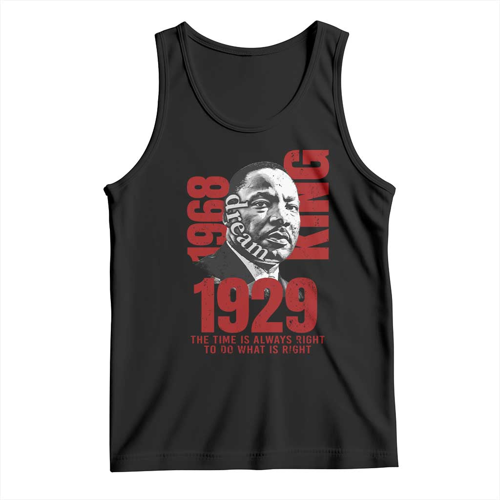 Martin Luther King Tank Top The Time Is Always Right To Do What Is Right TS10 Black Print Your Wear