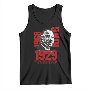 Martin Luther King Tank Top The Time Is Always Right To Do What Is Right TS10 Black Print Your Wear
