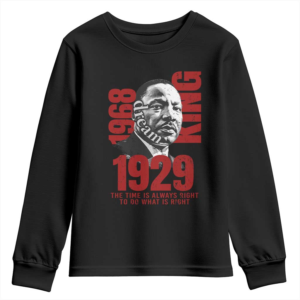 Martin Luther King Youth Sweatshirt The Time Is Always Right To Do What Is Right TS10 Black Print Your Wear