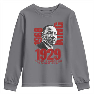 Martin Luther King Youth Sweatshirt The Time Is Always Right To Do What Is Right TS10 Charcoal Print Your Wear
