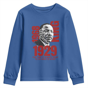 Martin Luther King Youth Sweatshirt The Time Is Always Right To Do What Is Right TS10 Royal Blue Print Your Wear