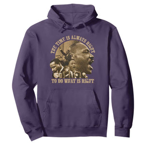 Martin Luther King Hoodie The Time Is Always Right To Do What Is Right Retro TS10 Purple Print Your Wear