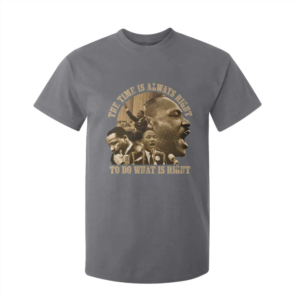 Martin Luther King T Shirt For Kid The Time Is Always Right To Do What Is Right Retro TS10 Charcoal Print Your Wear