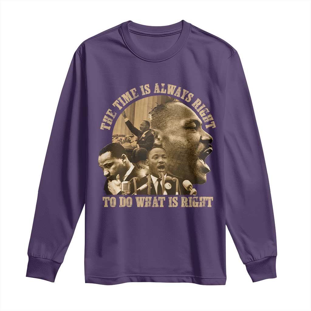 Martin Luther King Long Sleeve Shirt The Time Is Always Right To Do What Is Right Retro TS10 Purple Print Your Wear