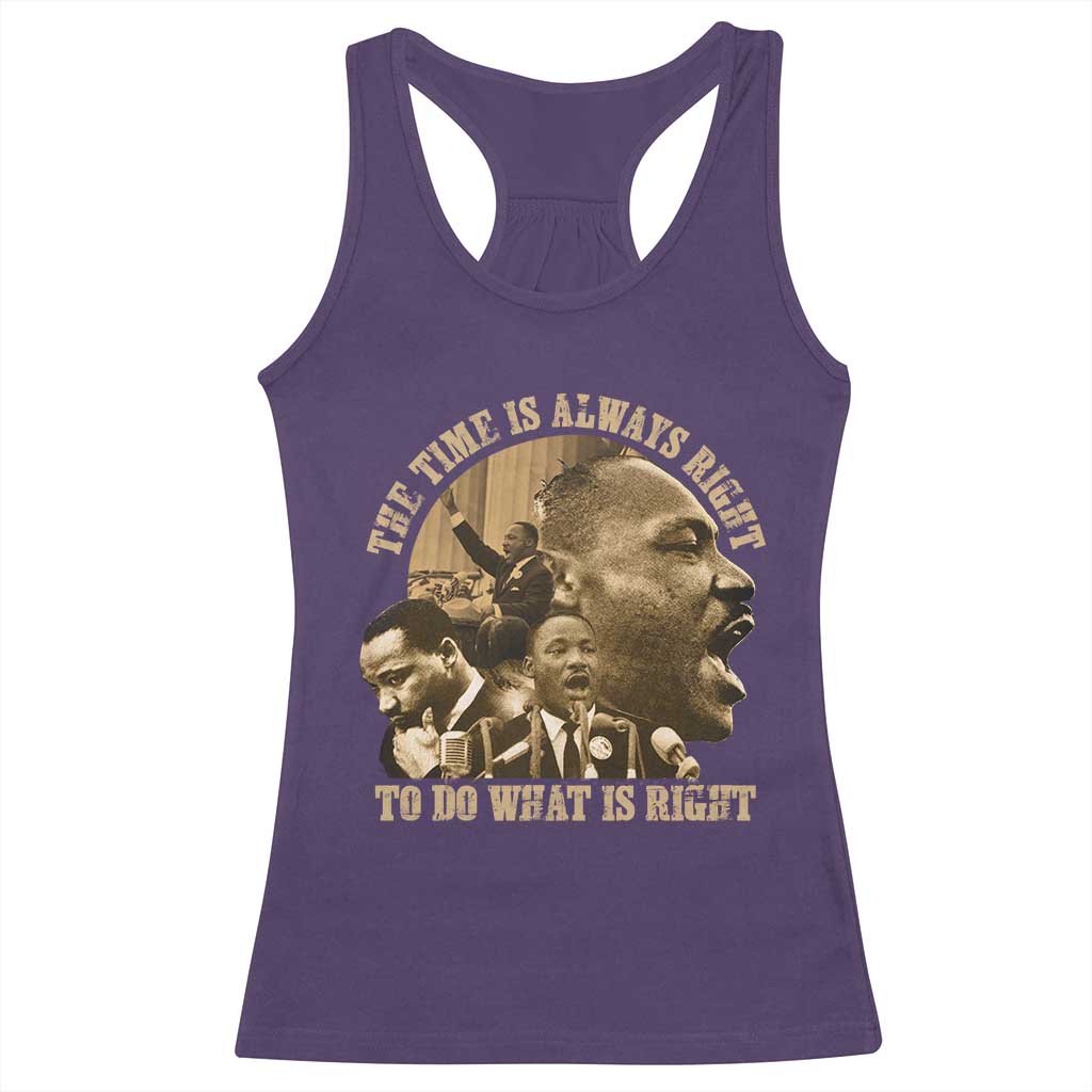 Martin Luther King Racerback Tank Top The Time Is Always Right To Do What Is Right Retro TS10 Purple Print Your Wear
