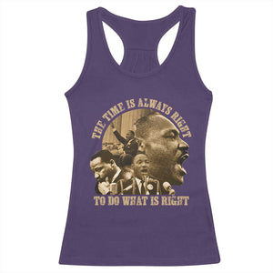 Martin Luther King Racerback Tank Top The Time Is Always Right To Do What Is Right Retro TS10 Purple Print Your Wear