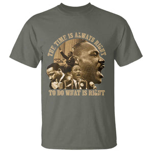Martin Luther King T Shirt The Time Is Always Right To Do What Is Right Retro TS10 Military Green Print Your Wear