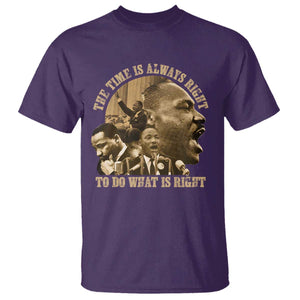 Martin Luther King T Shirt The Time Is Always Right To Do What Is Right Retro TS10 Purple Print Your Wear