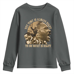 Martin Luther King Youth Sweatshirt The Time Is Always Right To Do What Is Right Retro TS10 Dark Heather Print Your Wear