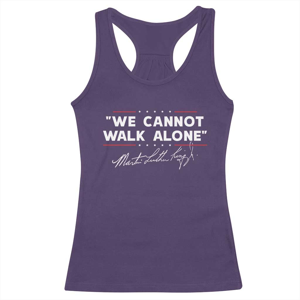 Martin Luther King Jr. Racerback Tank Top We Cannot Walk Alone MLK Day TS10 Purple Print Your Wear