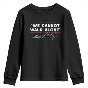 Martin Luther King Jr. Youth Sweatshirt We Cannot Walk Alone MLK Day TS10 Black Print Your Wear