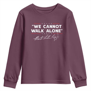 Martin Luther King Jr. Youth Sweatshirt We Cannot Walk Alone MLK Day TS10 Maroon Print Your Wear