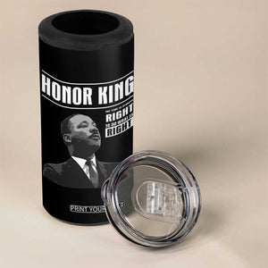 Martin Luther King 4 in 1 Can Cooler Tumbler The Time Is Always Right To Do What Is Right TS10 Print Your Wear