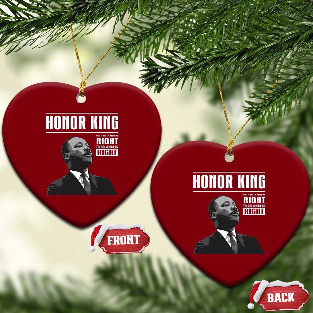 Martin Luther King Ceramic Ornament The Time Is Always Right To Do What Is Right TS10 Print Your Wear