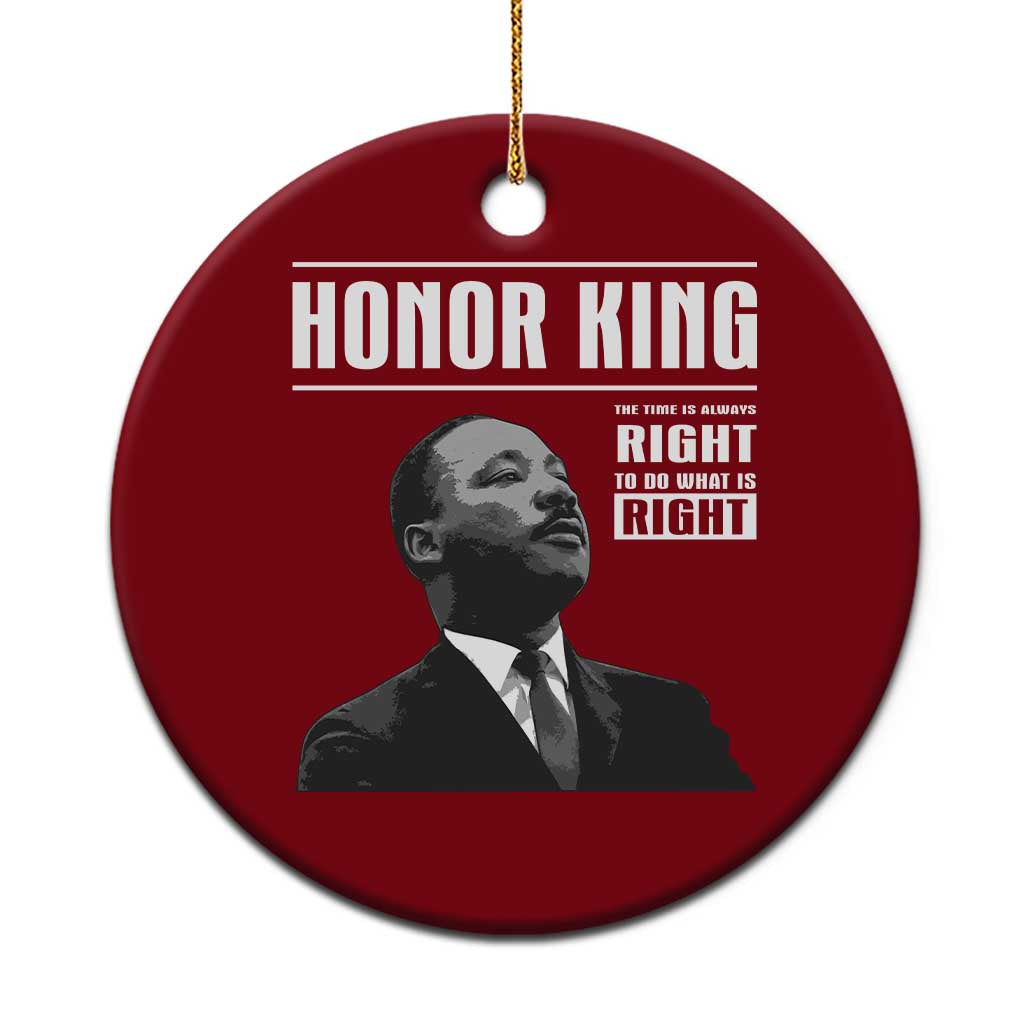 Martin Luther King Ceramic Ornament The Time Is Always Right To Do What Is Right TS10 1pc Red Print Your Wear