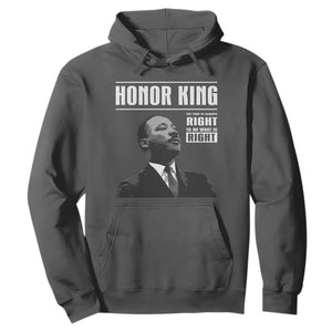 Martin Luther King Hoodie The Time Is Always Right To Do What Is Right TS10 Dark Heather Print Your Wear