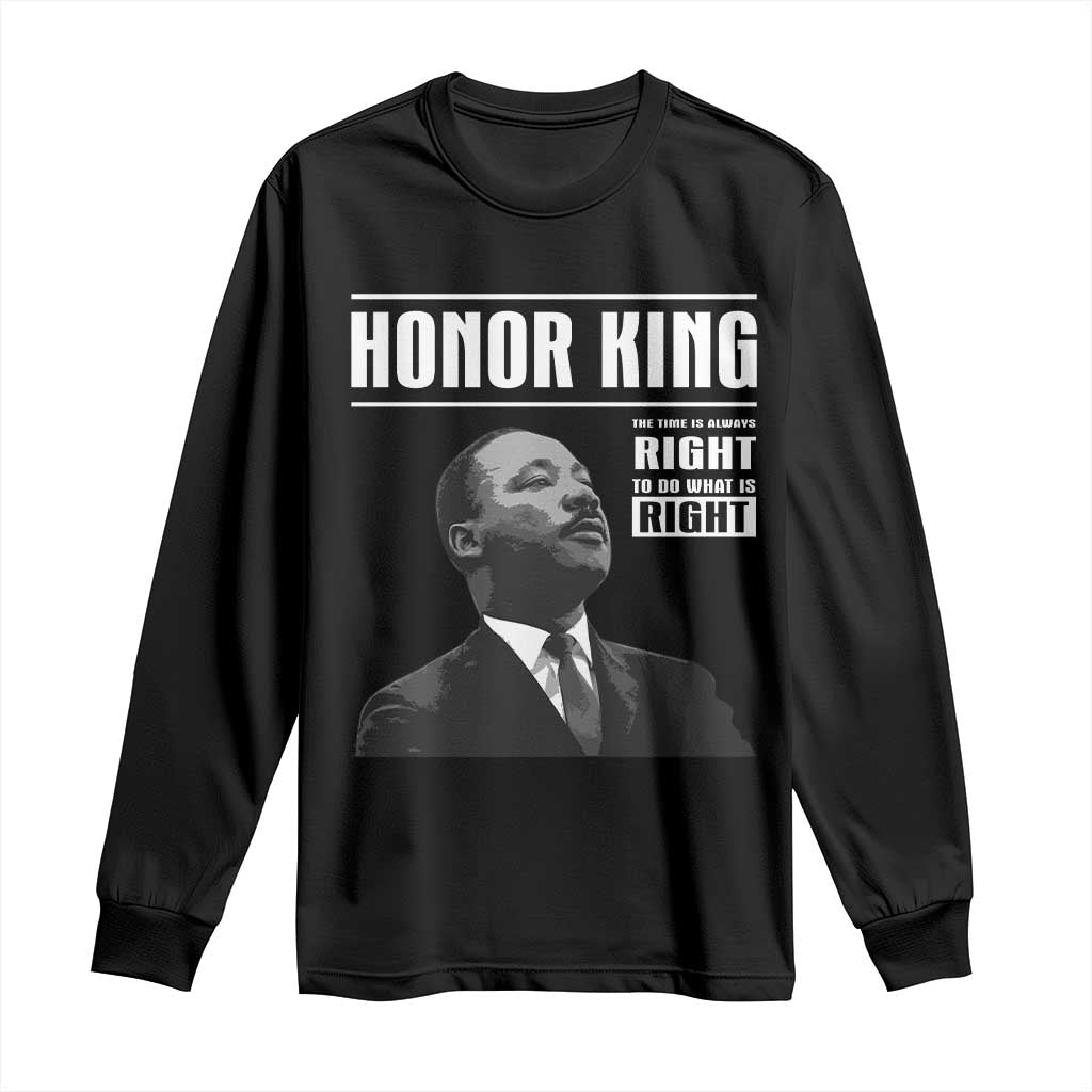 Martin Luther King Long Sleeve Shirt The Time Is Always Right To Do What Is Right TS10 Black Print Your Wear