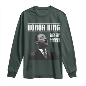 Martin Luther King Long Sleeve Shirt The Time Is Always Right To Do What Is Right TS10 Dark Forest Green Print Your Wear