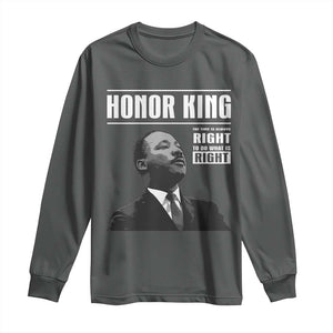 Martin Luther King Long Sleeve Shirt The Time Is Always Right To Do What Is Right TS10 Dark Heather Print Your Wear