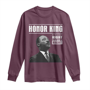 Martin Luther King Long Sleeve Shirt The Time Is Always Right To Do What Is Right TS10 Maroon Print Your Wear