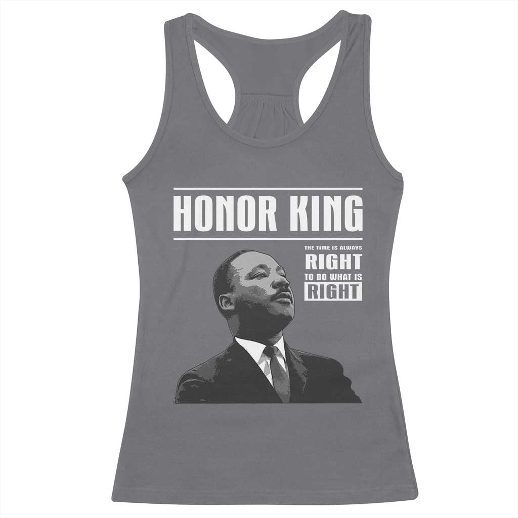Martin Luther King Racerback Tank Top The Time Is Always Right To Do What Is Right TS10 Charcoal Print Your Wear