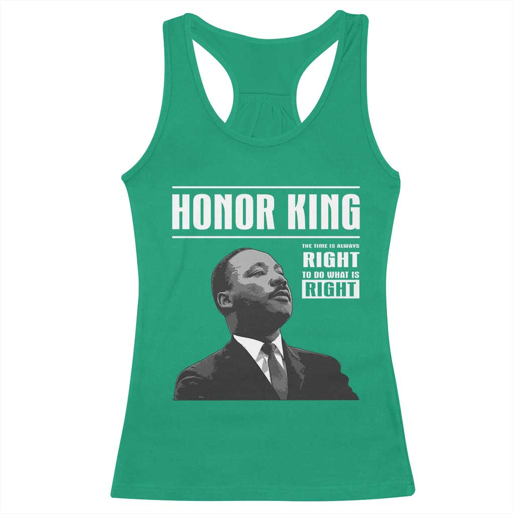 Martin Luther King Racerback Tank Top The Time Is Always Right To Do What Is Right TS10 Irish Green Print Your Wear