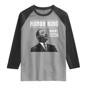 Martin Luther King Raglan Shirt The Time Is Always Right To Do What Is Right TS10 Sport Gray Black Print Your Wear