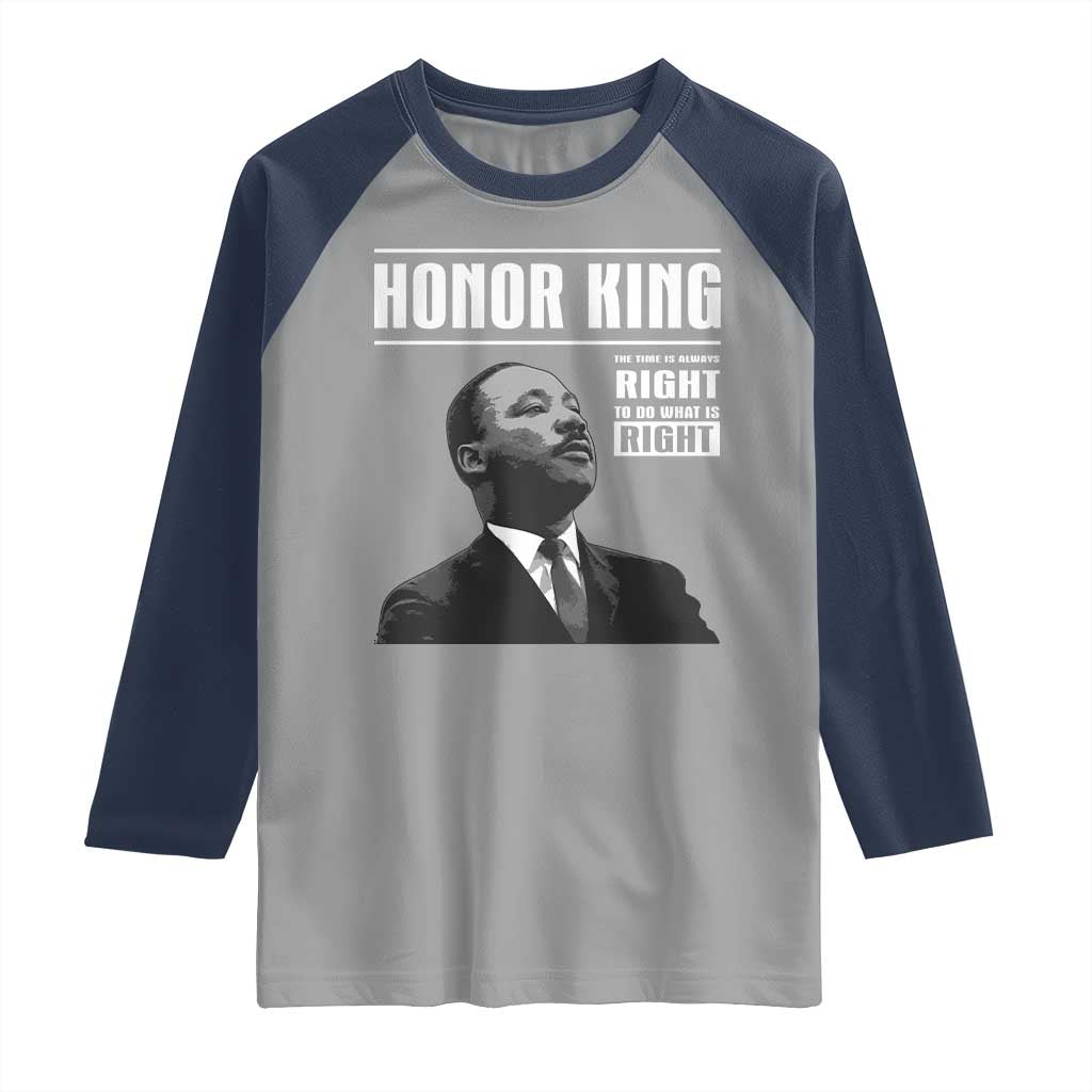 Martin Luther King Raglan Shirt The Time Is Always Right To Do What Is Right TS10 Sport Gray Navy Print Your Wear
