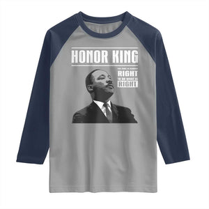 Martin Luther King Raglan Shirt The Time Is Always Right To Do What Is Right TS10 Sport Gray Navy Print Your Wear