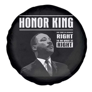 Martin Luther King Spare Tire Cover The Time Is Always Right To Do What Is Right TS10 Print Your Wear