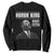 Martin Luther King Sweatshirt The Time Is Always Right To Do What Is Right TS10 Black Print Your Wear