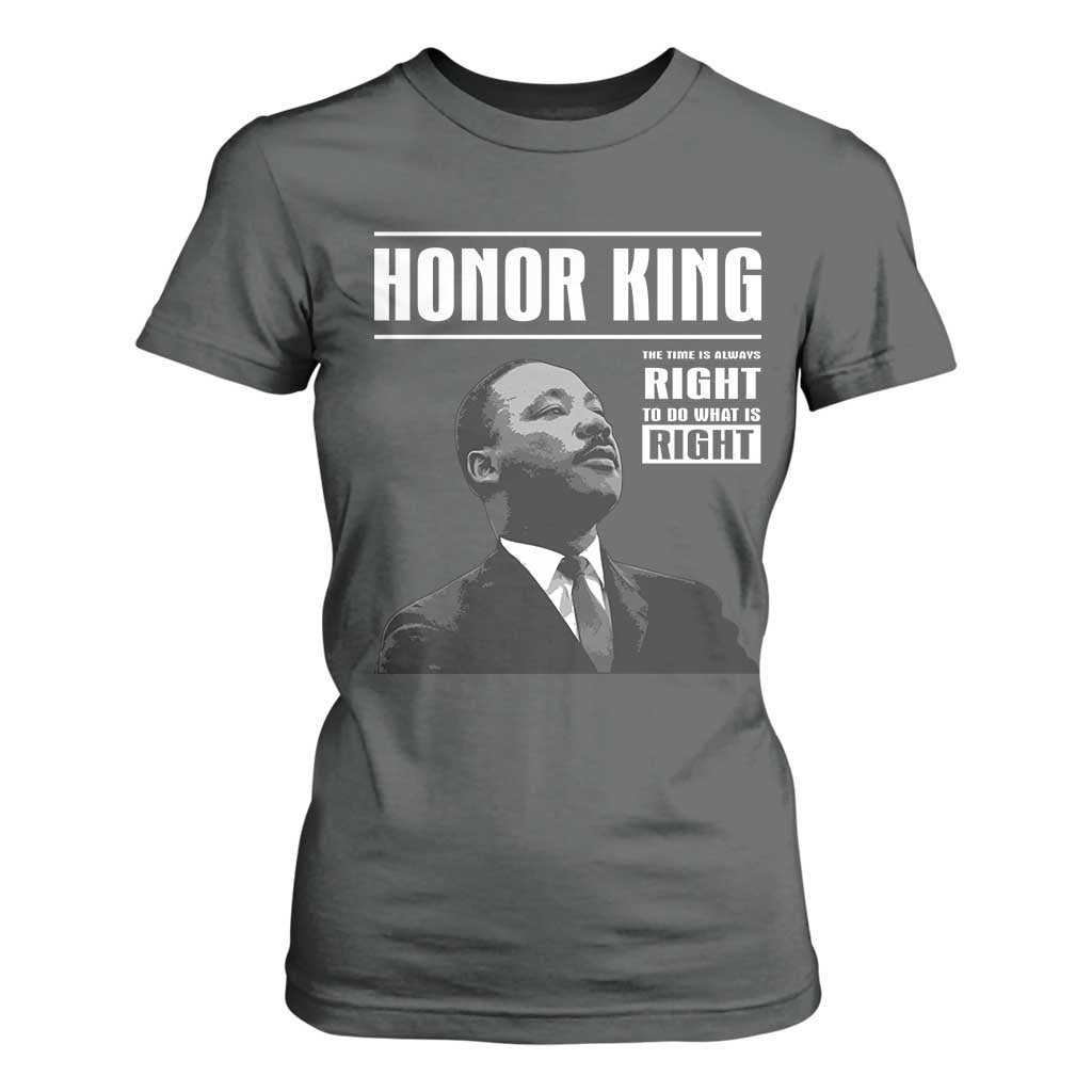 Martin Luther King T Shirt For Women The Time Is Always Right To Do What Is Right TS10 Dark Heather Print Your Wear
