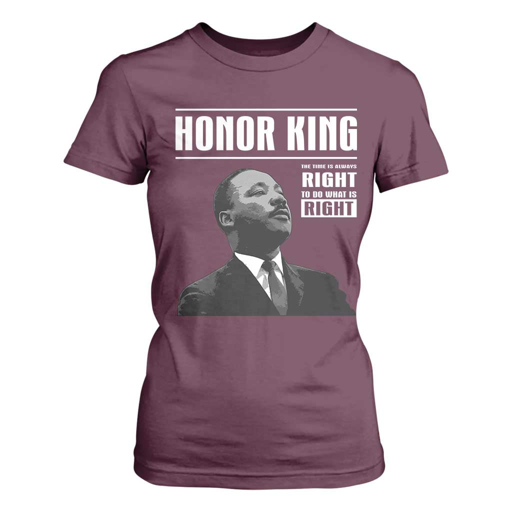 Martin Luther King T Shirt For Women The Time Is Always Right To Do What Is Right TS10 Maroon Print Your Wear