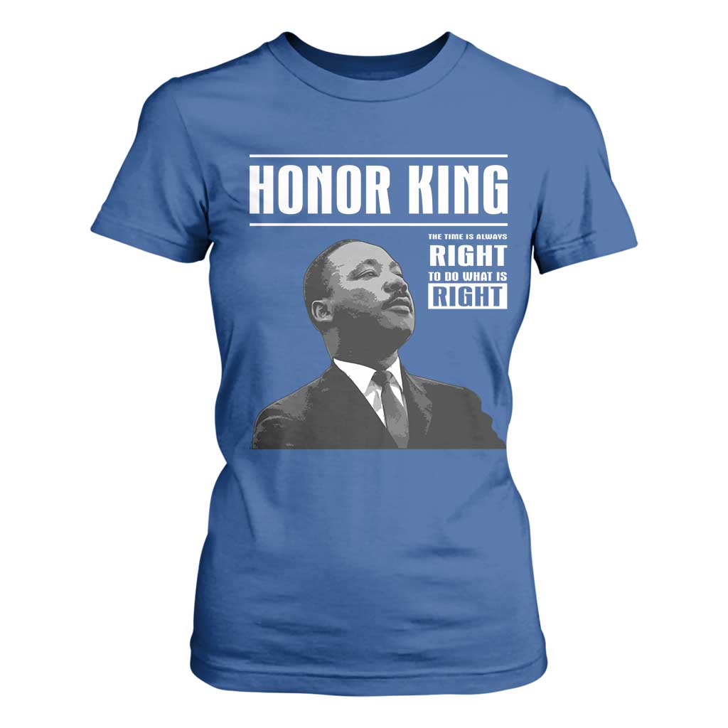 Martin Luther King T Shirt For Women The Time Is Always Right To Do What Is Right TS10 Royal Blue Print Your Wear
