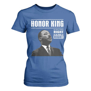 Martin Luther King T Shirt For Women The Time Is Always Right To Do What Is Right TS10 Royal Blue Print Your Wear