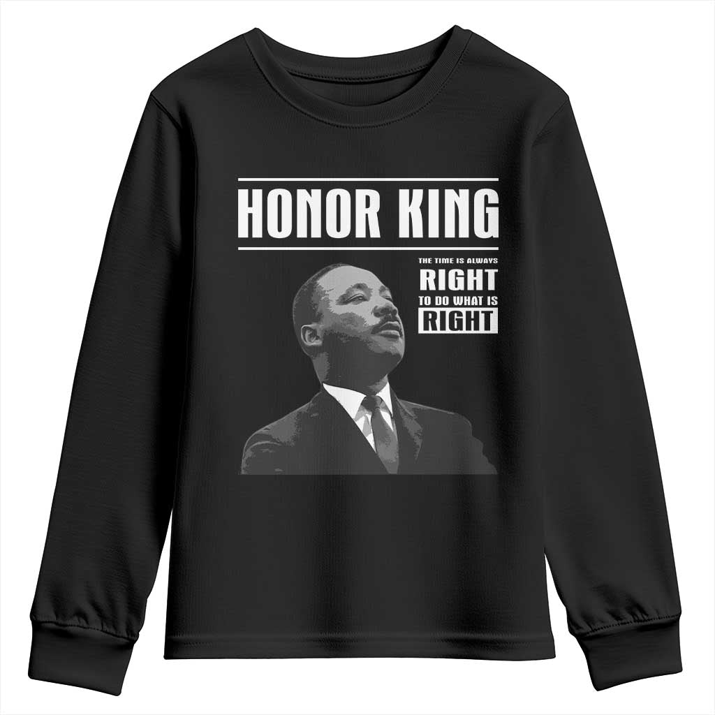Martin Luther King Youth Sweatshirt The Time Is Always Right To Do What Is Right TS10 Black Print Your Wear